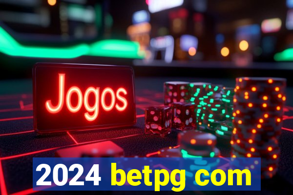 2024 betpg com